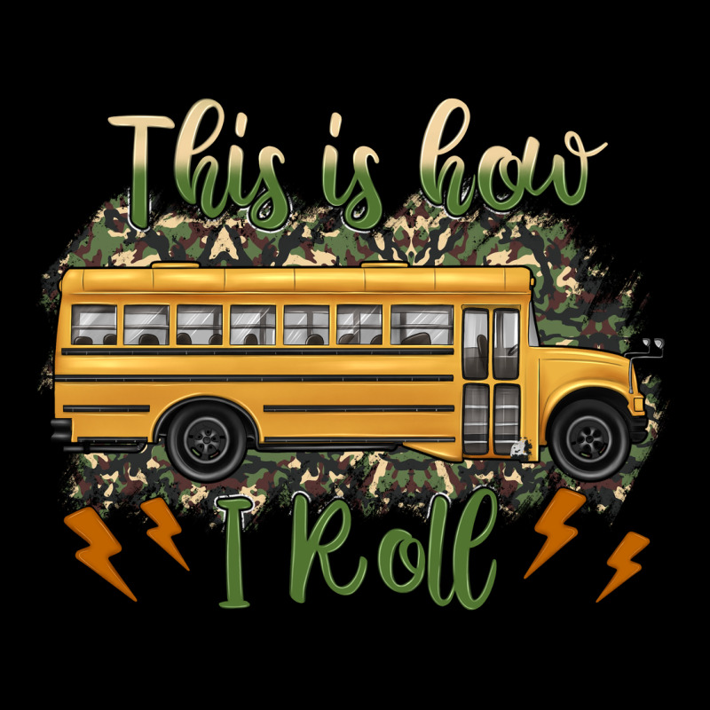 This Is How I Roll School Bus Camouflage Urban Heavy Tee by Artiststas | Teevron