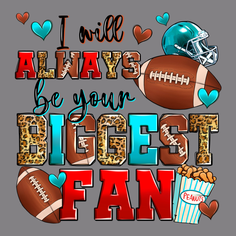 I Will Always Be Your Biggest Fan American Footbal Heavyweight Hoodie by Zillion Design Studio | Teevron