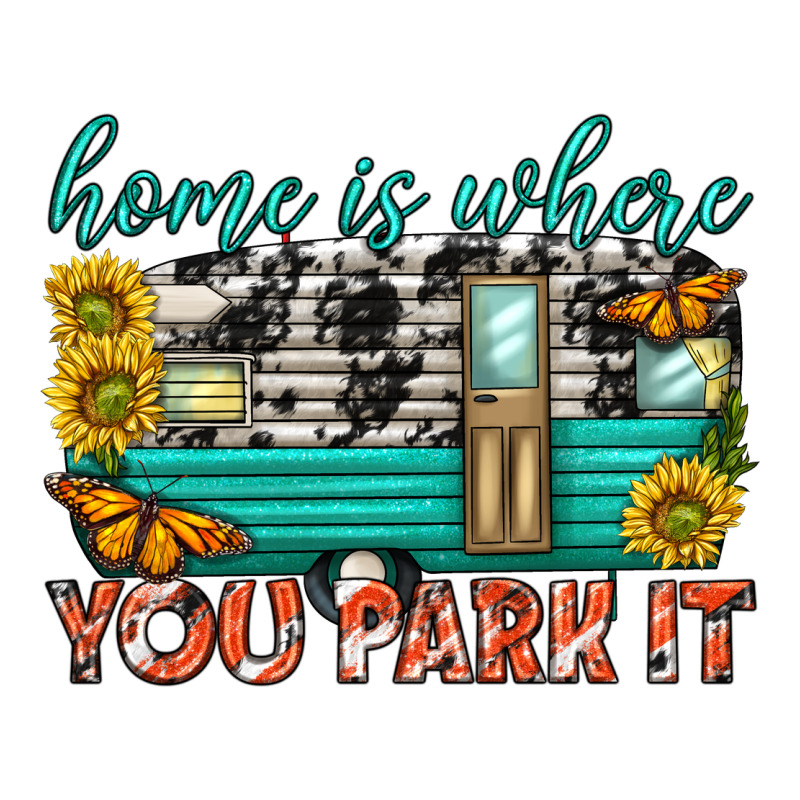 Home Is Where  You Park It Zipper Hoodie by texasbilliewilder | Teevron