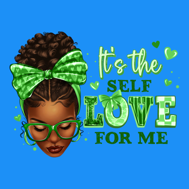Sorority Colors Green Its The Self Love For Me Afr Classic Tee by texasbilliewilder | Teevron