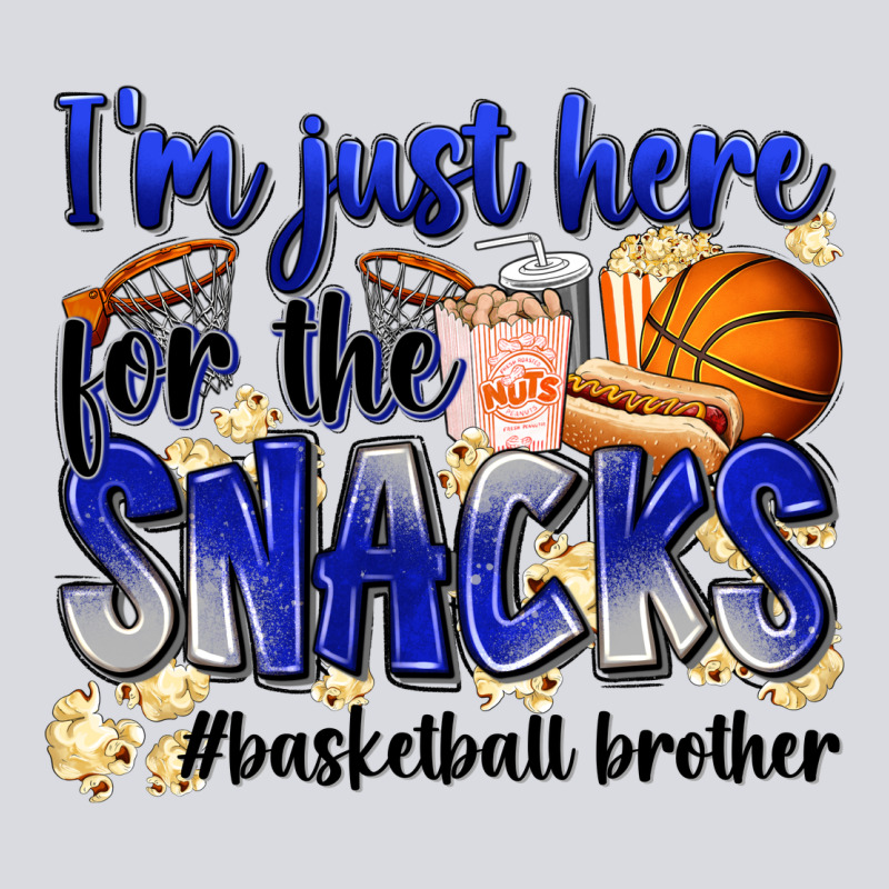I'm Just Here For The Snacks #basketball Brother Zipper Hoodie by Zillion Design Studio | Teevron