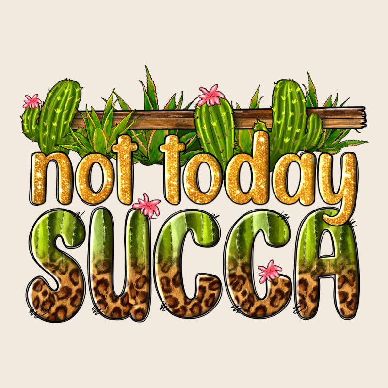 Not Today Succa Zipper Hoodie by texasbilliewilder | Teevron