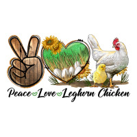 Peace Love Leghorn Chicken | Teevron
