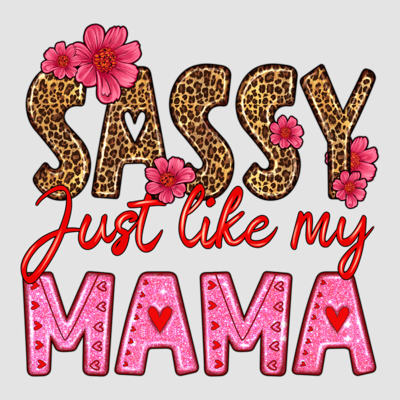 Sassy Just Like My Mama Premium Sweatshirt by HRA Design Shop | Teevron