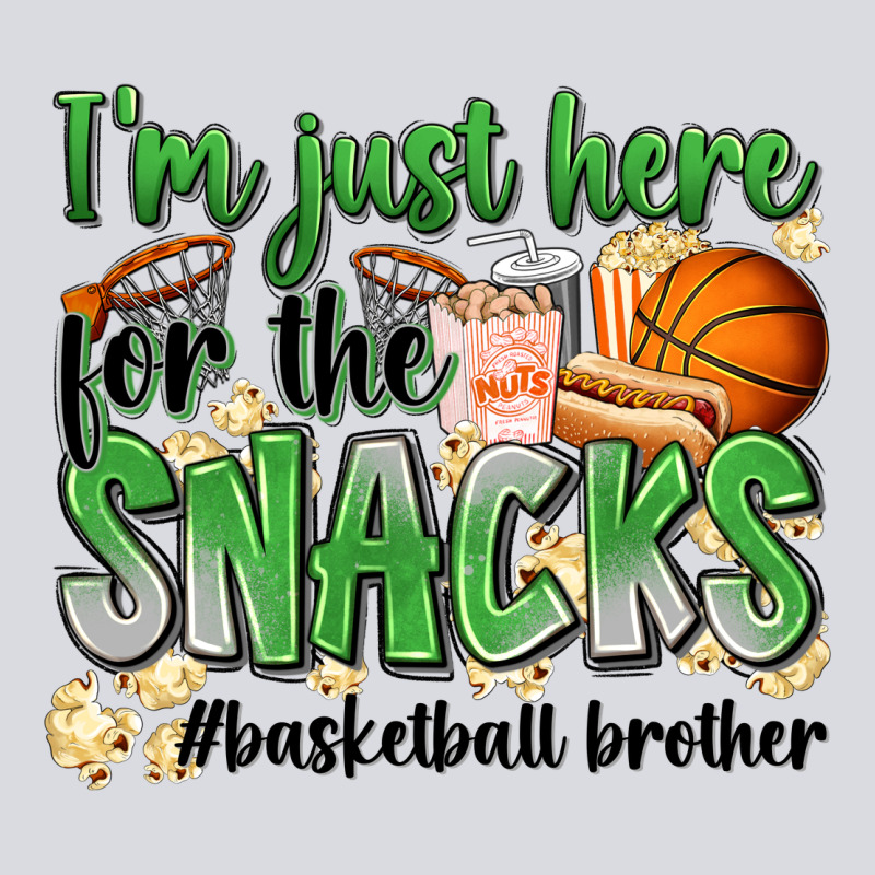 I'm Just Here For The Snacks #basketball Brother Zipper Hoodie by Zillion Design Studio | Teevron