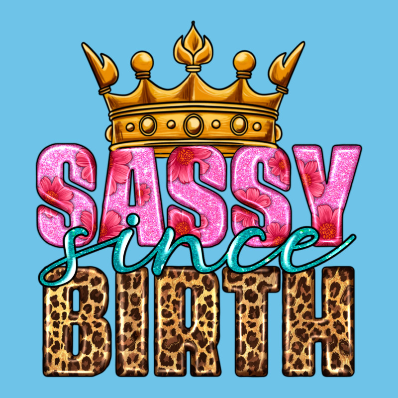 Sassy Since Birth Premium Sweatshirt by HRA Design Shop | Teevron