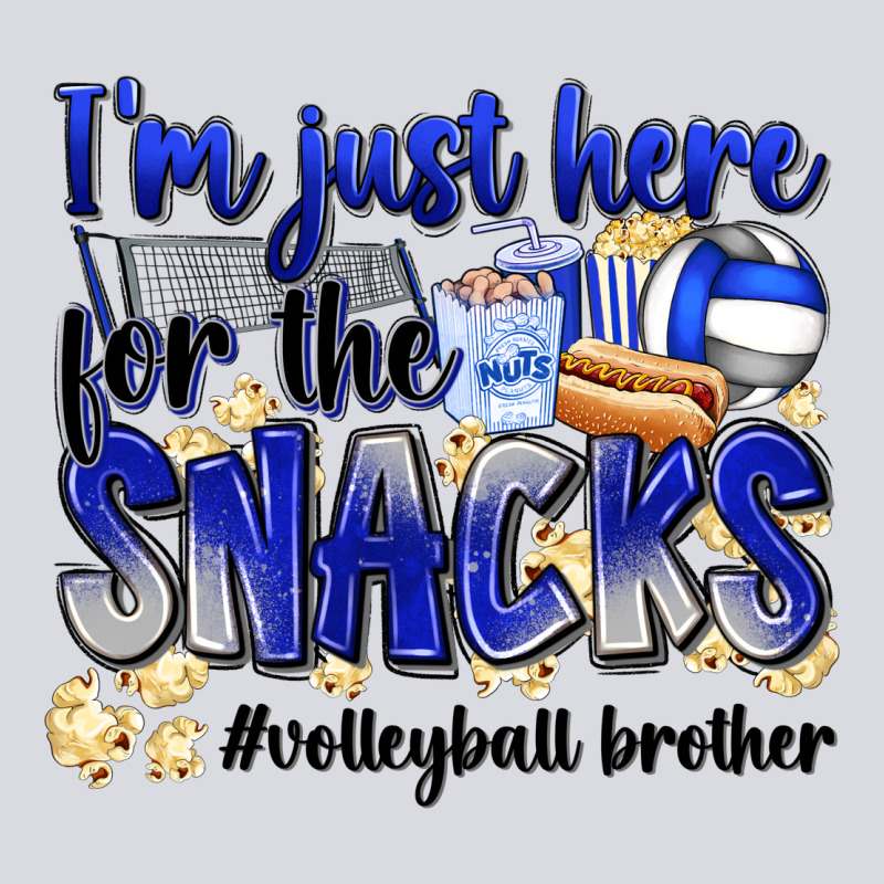 Im Just Here For The Snacks Volleyball Brother Zipper Hoodie by Zillion Design Studio | Teevron