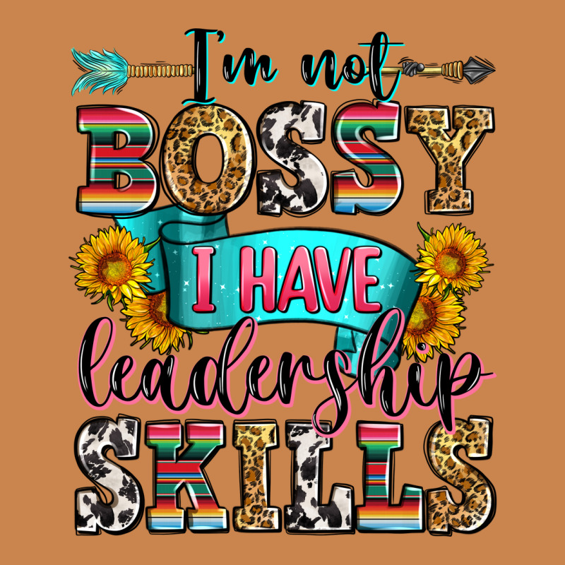 I'm Not Bossy I Have Leadership Skills Heavyweight Hoodie by Zillion Design Studio | Teevron