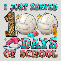 I Just Served 100 Days Of School Volleyball Zipper Hoodie | Teevron