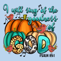 I Will Sing Of The Goodness Of God Psalm 89:1 Classic Tee | Teevron