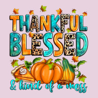 Thankful Blessed And Kind Of A Mess Classic Tee | Teevron