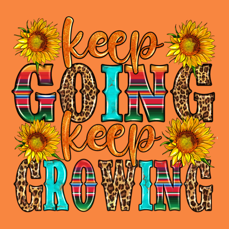 Keep Going Keep Growing Premium Sweatshirt by HRA Design Shop | Teevron
