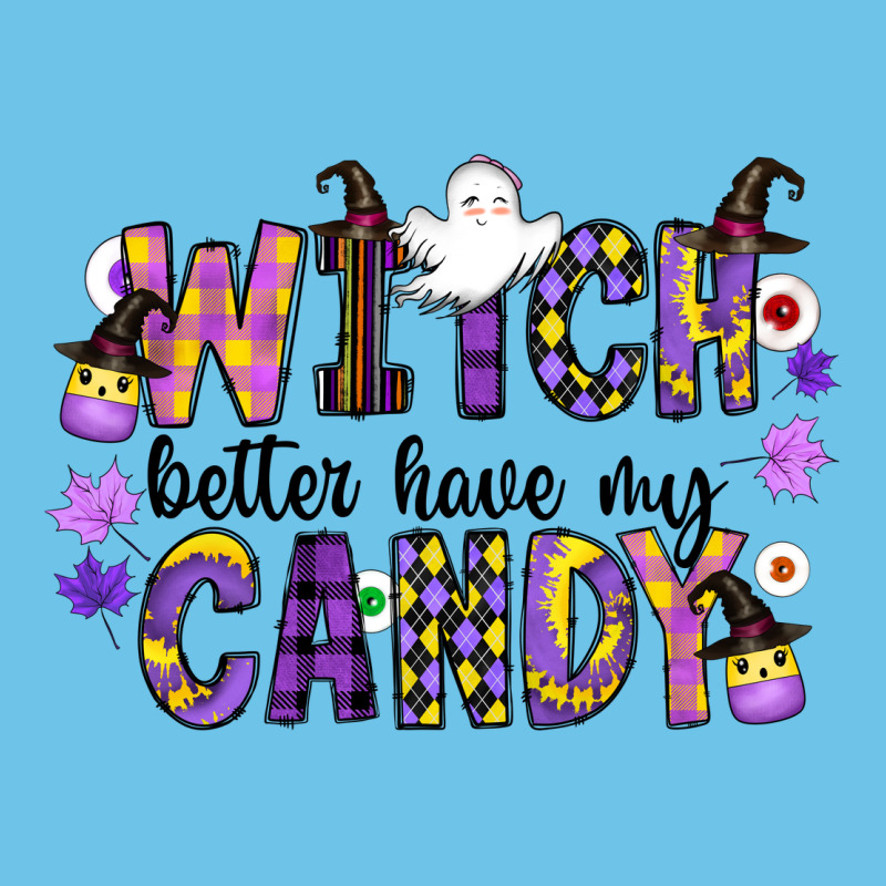 Witch Better Have My Candy Premium Sweatshirt by CowhideDigitalArt | Teevron