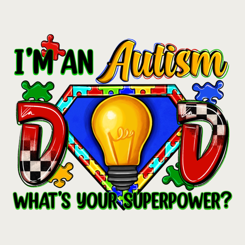 Im An Autism Dad Whats Your Superpower Zipper Hoodie by Zillion Design Studio | Teevron