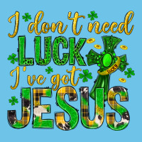 I Dont Need Luck Ive Got Jesus St. Patricks Day Premium Sweatshirt | Teevron
