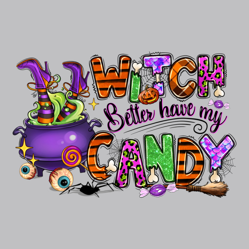 Witch Better Have My Candy Classic Tee by RanaPortraitStore | Teevron