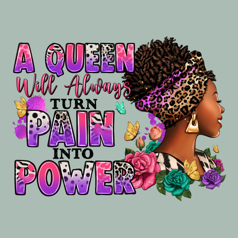 A Queen Will Always Turn Pain Into Power Classic Tee by RanaPortraitStore | Teevron