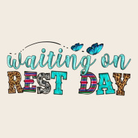 Waiting On Rest Day Premium Sweatshirt | Teevron