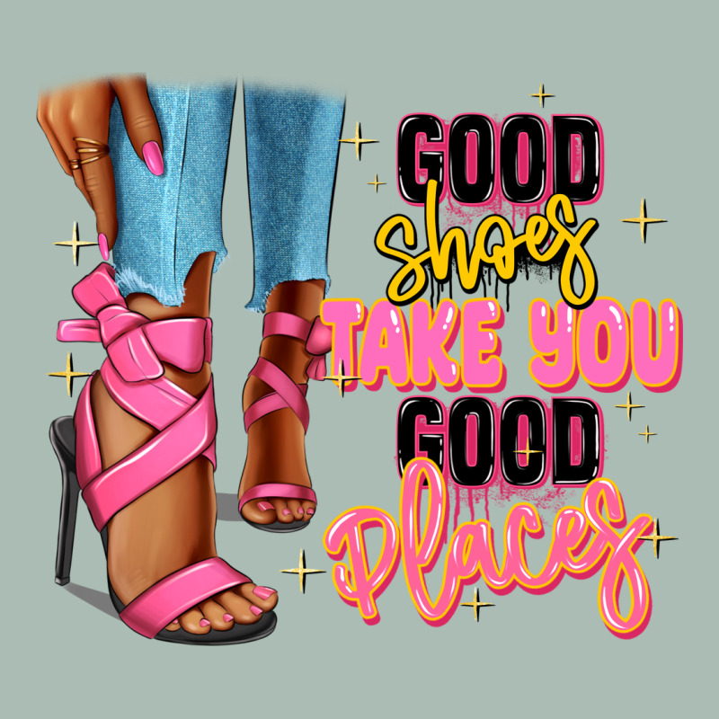 Good Shoes Take You To Good Places Black Fashion G Classic Tee by RanaPortraitStore | Teevron