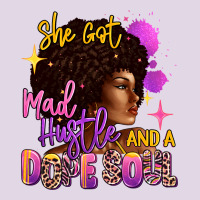 She Got Mad Hustle And A Dope Soul Classic Tee | Teevron