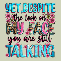 Yet,despite The Look On My Face You Are Still Talk Heavyweight Hoodie | Teevron