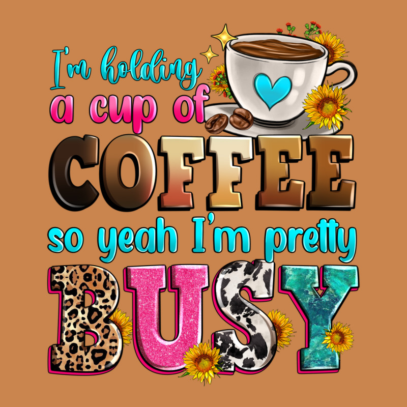 I'm Holding A Cup Of Coffee So Yeah I'm Pretty Bus Heavyweight Hoodie by Zillion Design Studio | Teevron