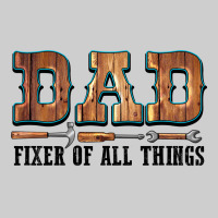Dad Fixer Of All Things Premium Tee | Teevron