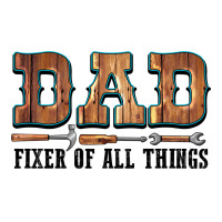 Dad Fixer Of All Things | Teevron