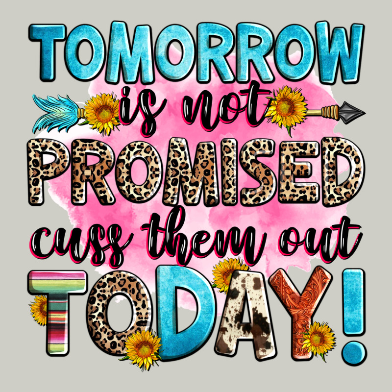 Tomorrow Is Not Promised Cuss Them Out Today! Heavyweight Hoodie by Zillion Design Studio | Teevron