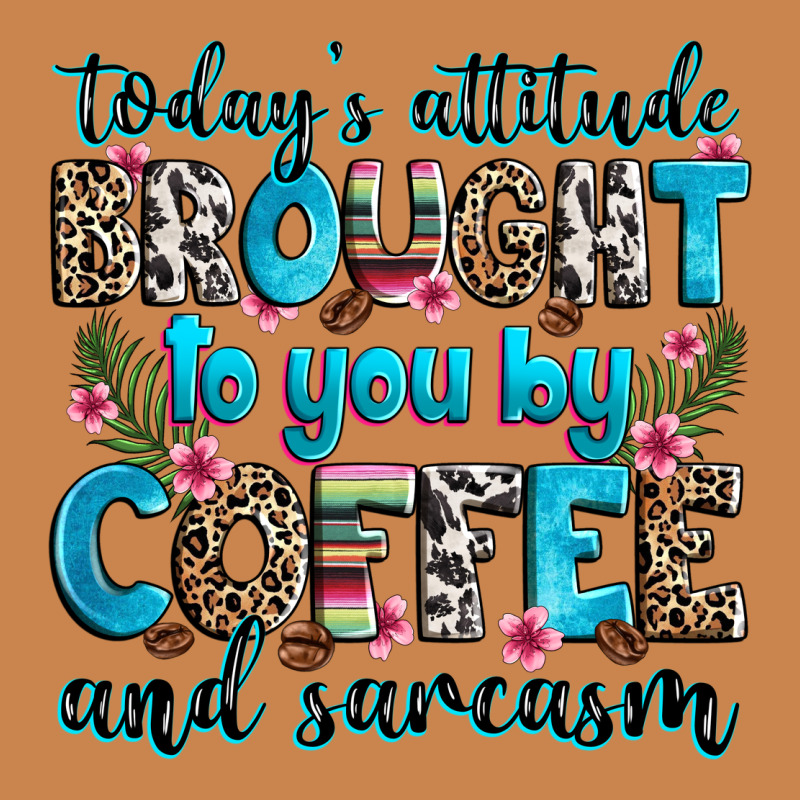 Today's Attitude Brought To You By Coffee And Sarc Heavyweight Hoodie by Zillion Design Studio | Teevron