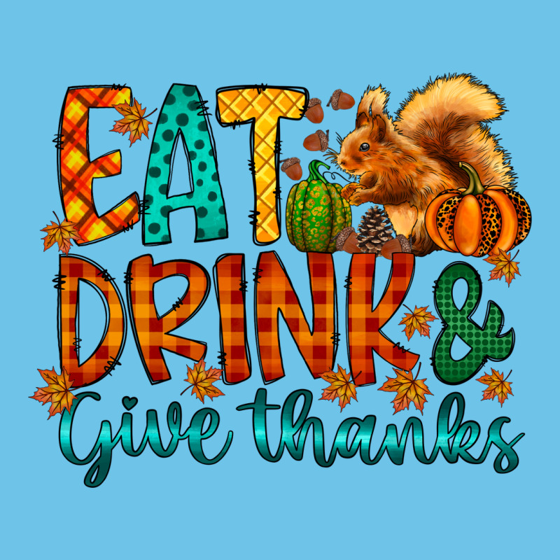 Eat Drink Give Thanks Premium Sweatshirt by CowhideDigitalArt | Teevron