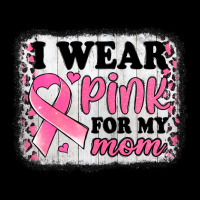 I Wear Pink For My Mom Breast Cancer Awareness Urban Hoodie | Teevron