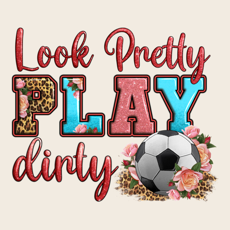 Look Pretty Play Dirty Soccer Premium Sweatshirt by HRA Design Shop | Teevron
