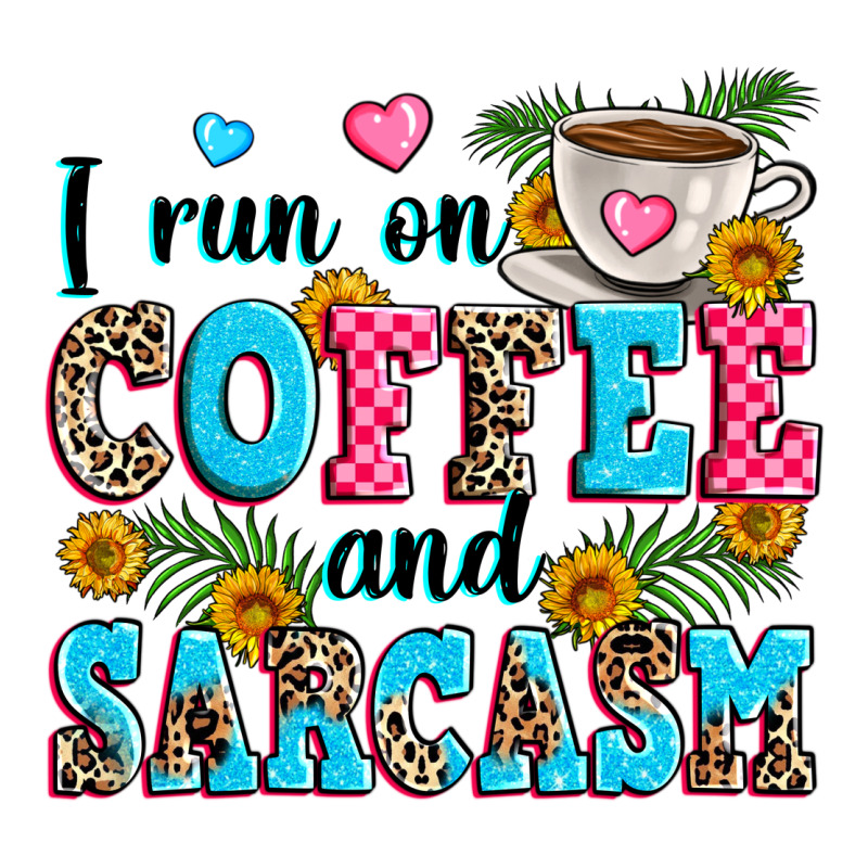 I Run On Coffee And Sarcasm Heavyweight Hoodie by Zillion Design Studio | Teevron