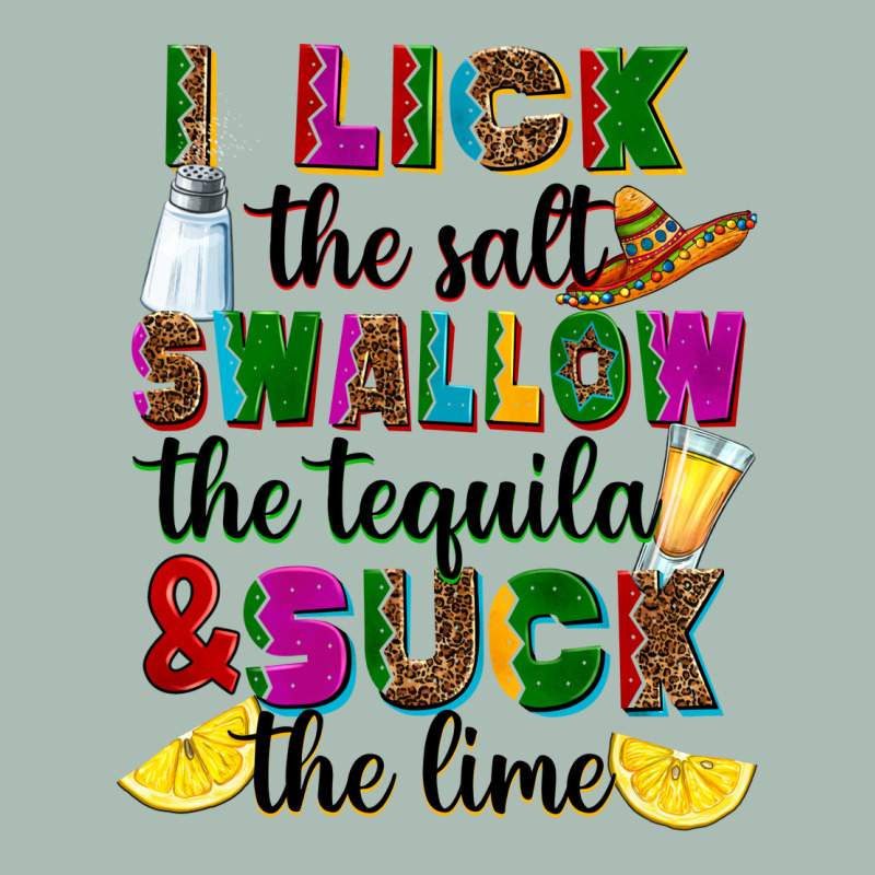 I Lick The Salt Swallow The Tequila And Suck The L Classic Tee by RanaPortraitStore | Teevron