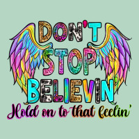 Don't Stop Believin' Hold On To That Feelin' Classic Tee | Teevron