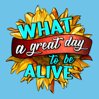 What A Great Day To Be Alive Premium Sweatshirt | Teevron