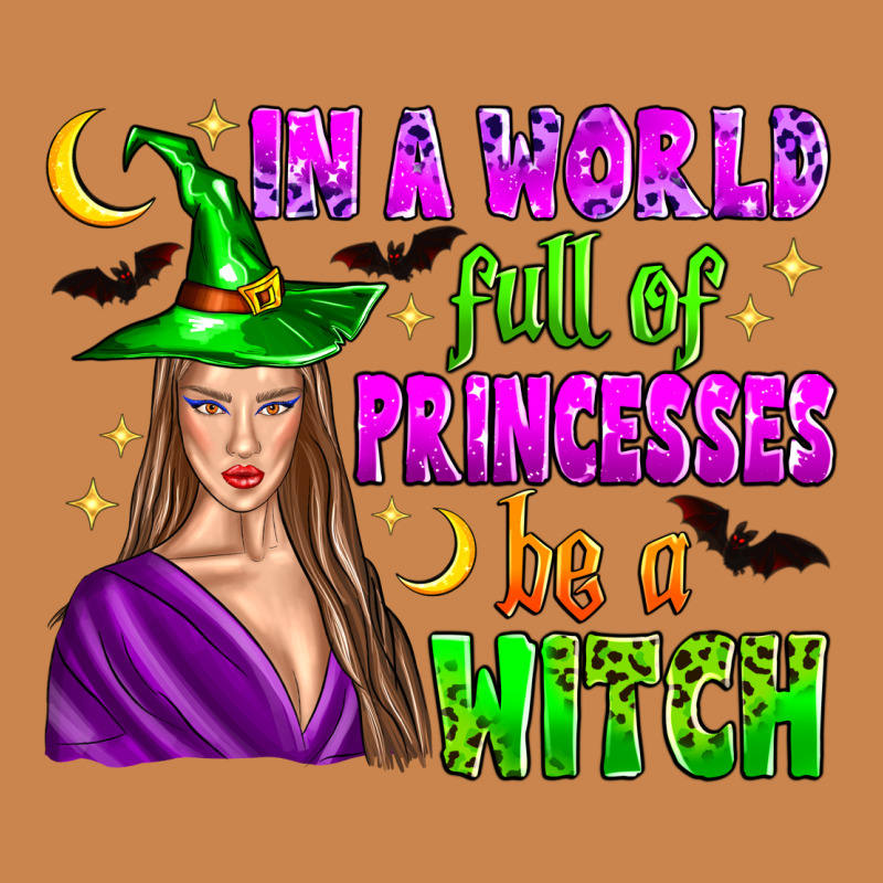 In A World Full Of Princesses Be A Witch Heavyweight Hoodie by Zillion Design Studio | Teevron