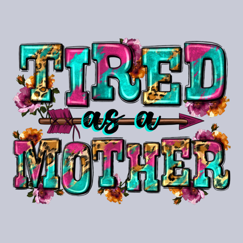 Tired As A Mother Heavyweight Hoodie by Zillion Design Studio | Teevron