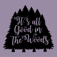 Its All Good In The Woods Classic Tee | Teevron