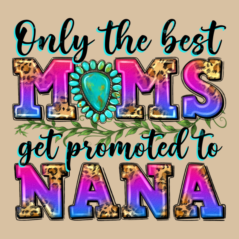 Only The Best Moms Get Promoted To Nana Heavyweight Hoodie by Zillion Design Studio | Teevron