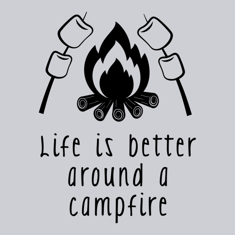 Life Is Better Around A Campfire Classic Tee by Unal Design | Teevron