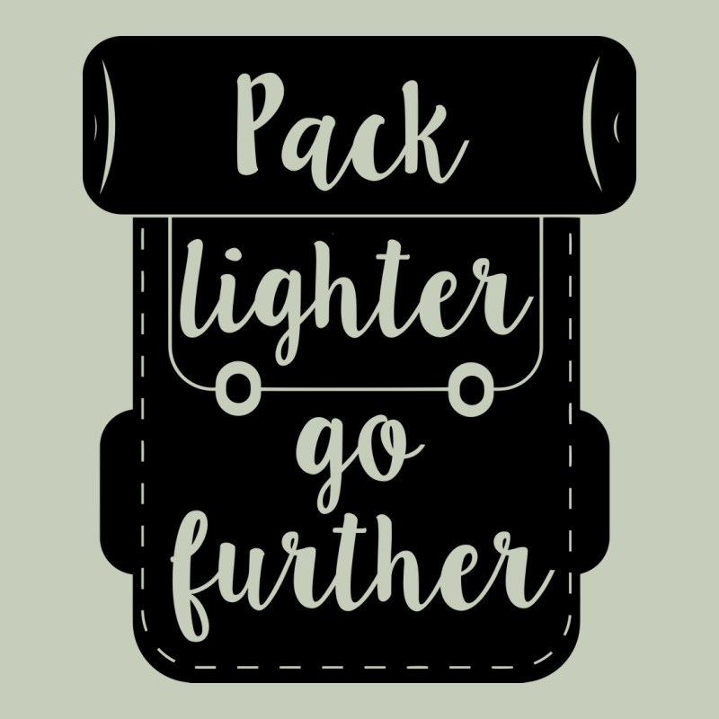 Pack Lighter Go Further Classic Tee by Unal Design | Teevron