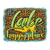 the lake is my happy place | Teevron