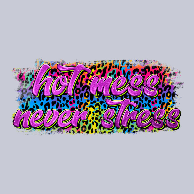 Hot Mess Never Stress Heavyweight Hoodie by texasbilliewilder | Teevron