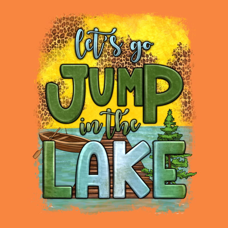 Let's Go Jump In The Lake Premium Sweatshirt by HRA Design Shop | Teevron