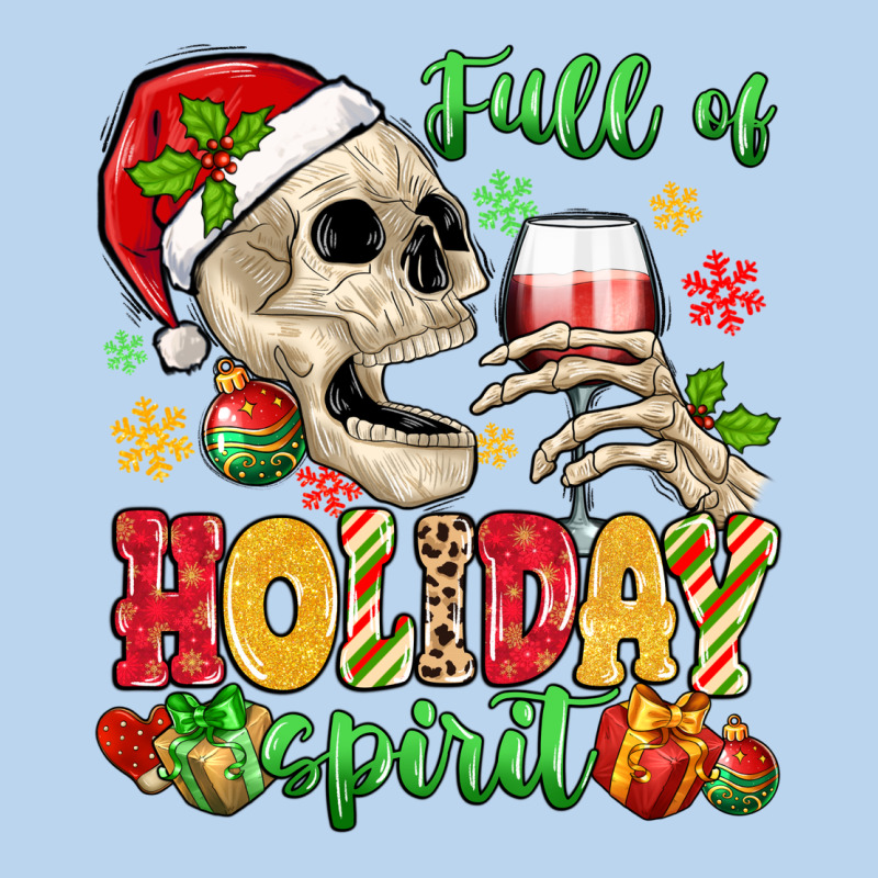 Full Of Holiday Spirit Classic Tee by MaliasSmallBusiness | Teevron