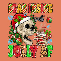 Dead Inside But Jolly Af Classic Tee | Teevron