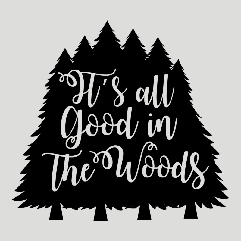 Its All Good In The Woods Zipper Hoodie by Unal Design | Teevron
