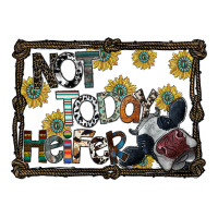not today heifer | Teevron